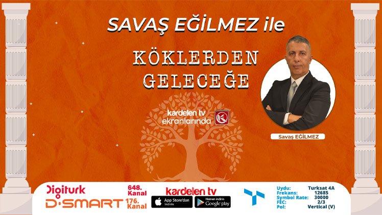 KÖKLERDEN GELECEĞE